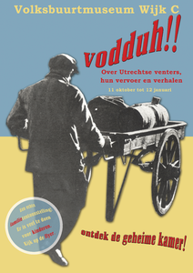 716497 Affiche van de tentoonstelling ‘Vodduh!’, over Utrechtse venters, hun vervoer en verhalen, in het ...